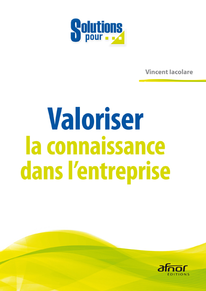 Lire la suite à propos de l’article Solution pour… Valoriser la connaissance dans l’entreprise